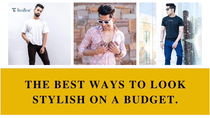 The Best Ways to Look Stylish on a Budget